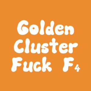 Golden Cluster Fuck F4 Spore Syringe